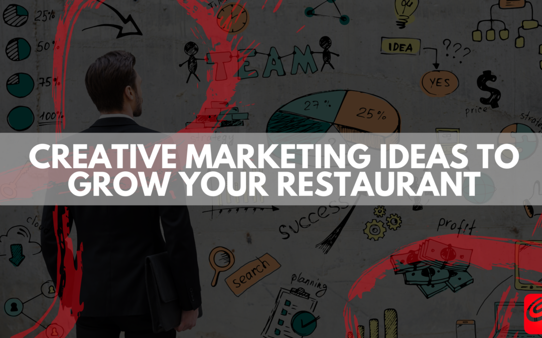 Creative Marketing Ideas to Grow Your Restaurant