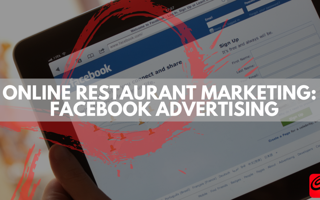 Online Restaurant Marketing – Facebook Advertising