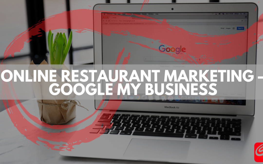 Online Restaurant Marketing – Google My Business