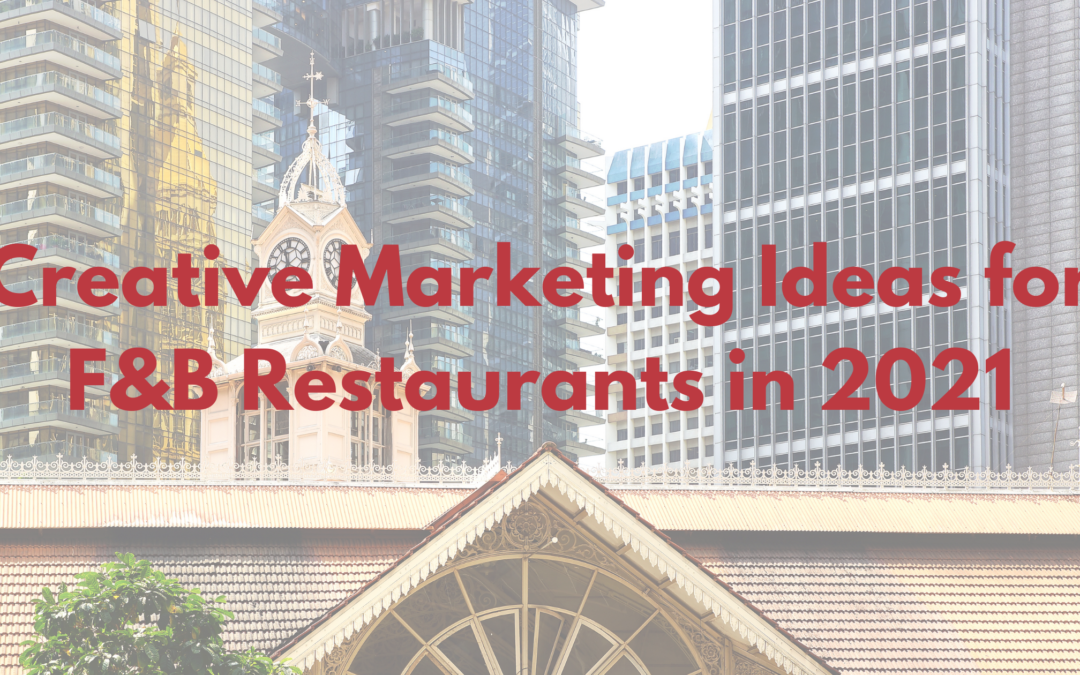 Creative Marketing Ideas for F&B Restaurants in 2021